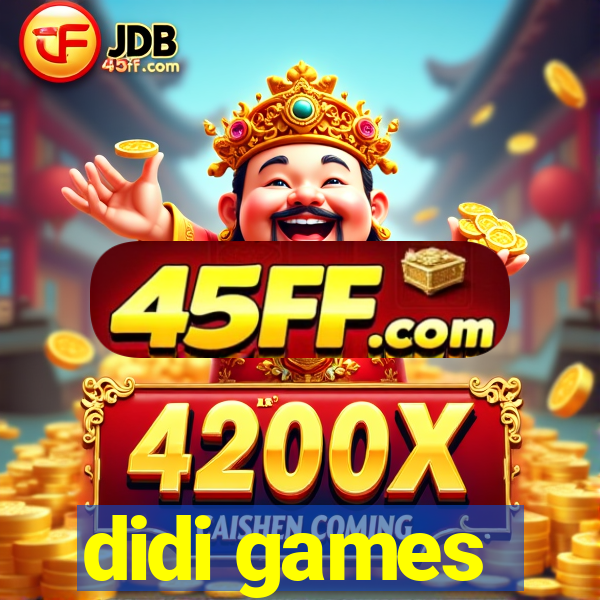 didi games